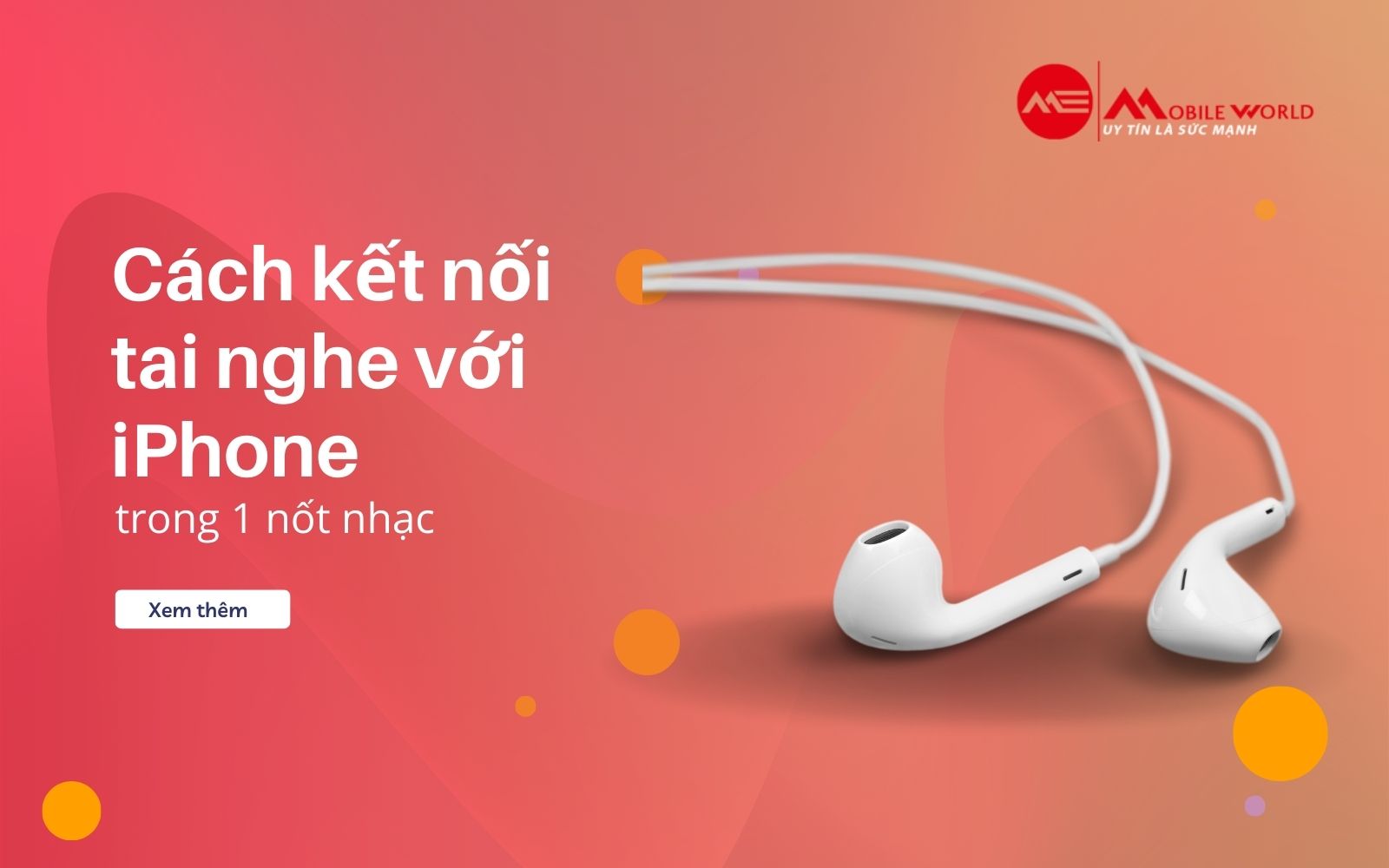 Cách Kết Nối Tai Nghe Với iPhone Trong 1 Nốt Nhạc