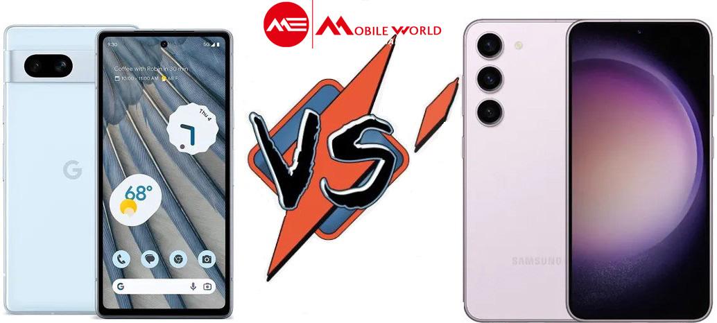 Google Pixel 7a so sánh với Samsung Galaxy S23