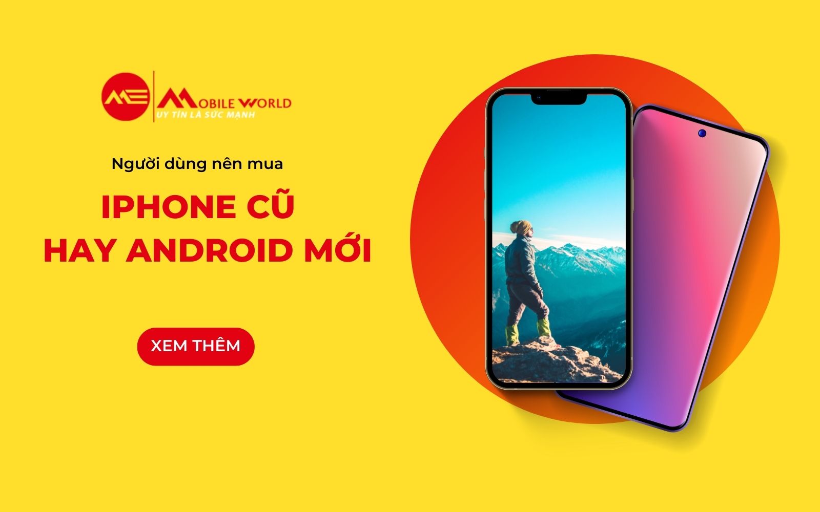 Người dùng nên mua iPhone cũ hay Android mới?