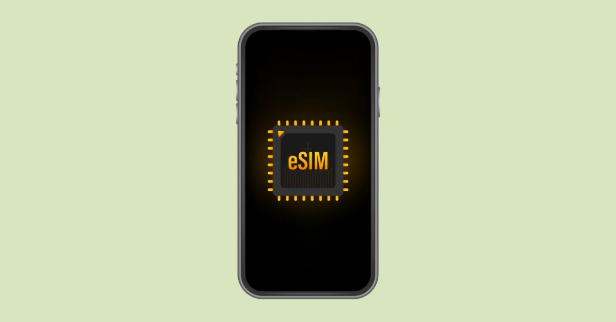 Lý do nên sử dụng eSIM