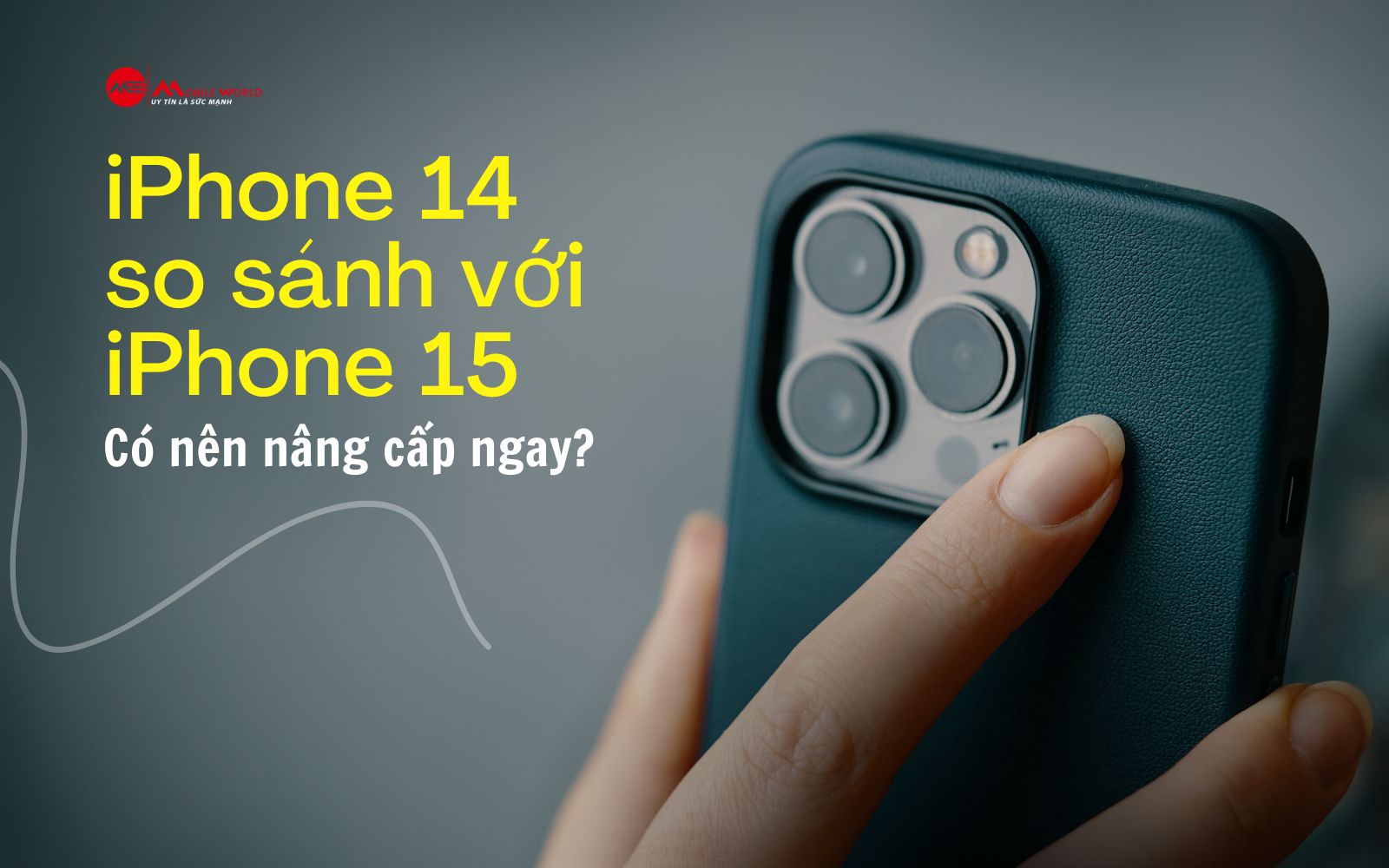 iPhone 14 so sánh với iPhone 15 có nên nâng cấp ngay?