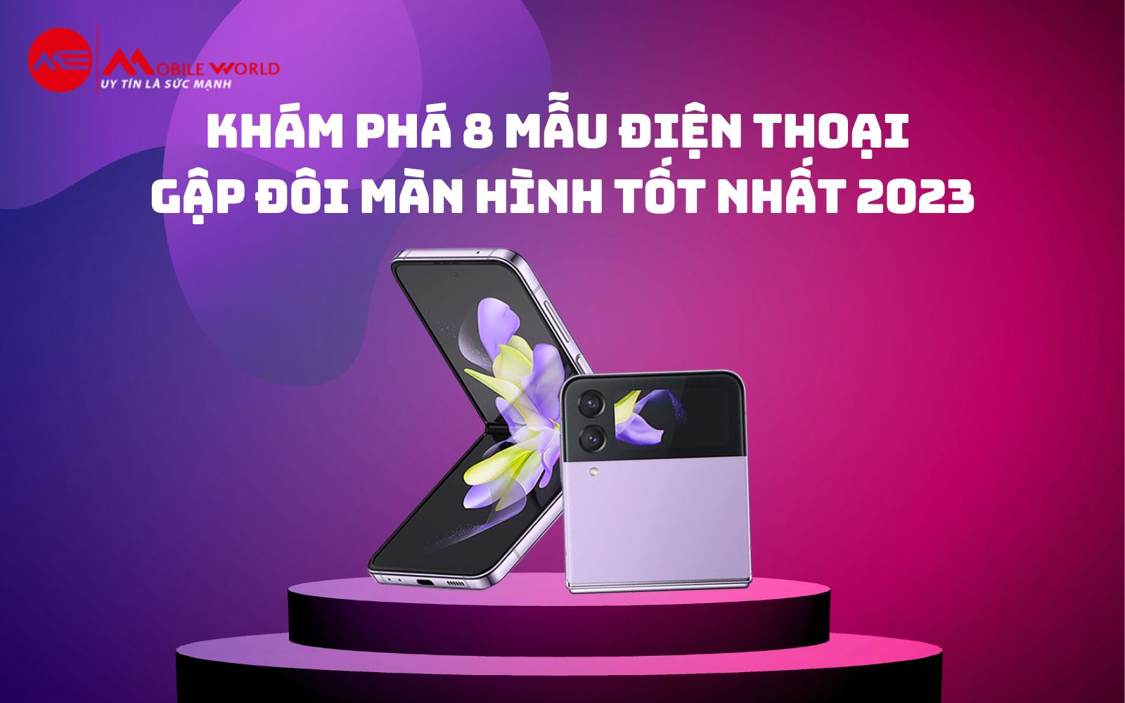 Khám phá 8 mẫu điện thoại gập đôi màn hình tốt nhất 2023