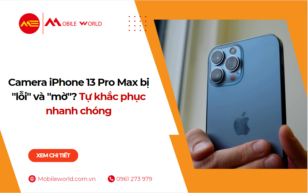 camera-iphone-13-pro-max-bi-loi-va-mo-tu-khac-phuc-nhanh-chong-1
