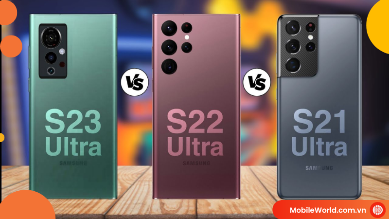 so-sanh-cac-dong-s21-ultra-s22-ultra-va-s23-ultra-nen-mua-dong-nao-luc-nay-6
