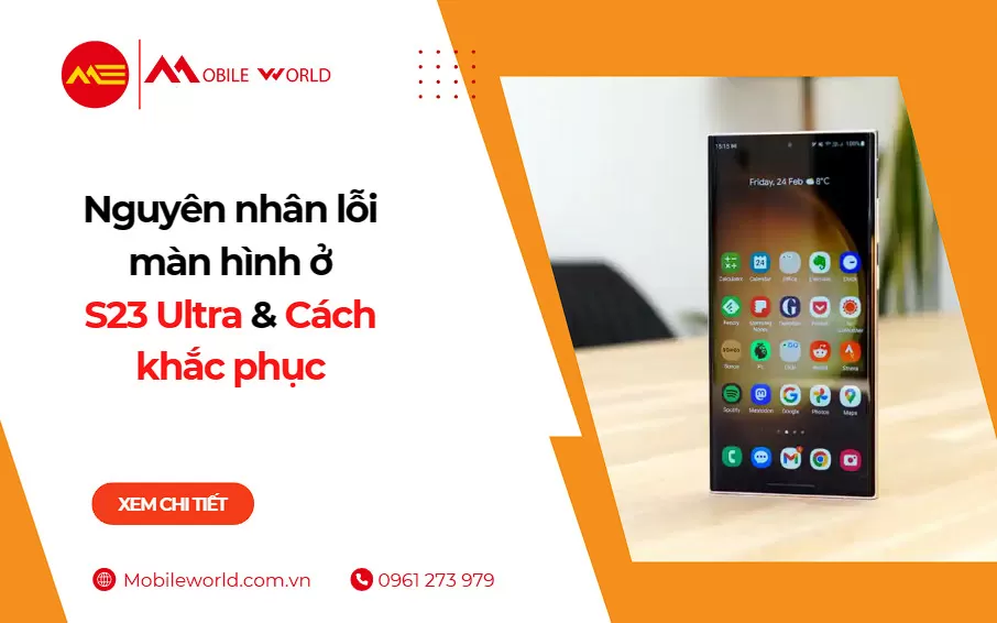 Nguyên nhân lỗi màn hình ở S23 Ultra & Cách khắc phục