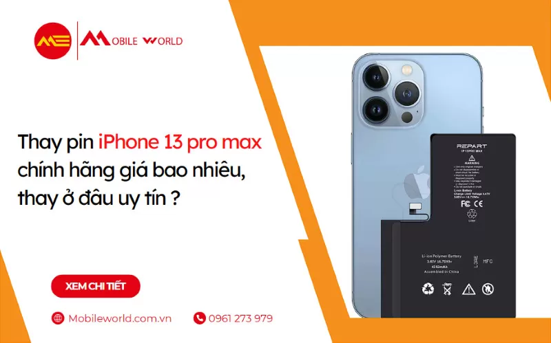 Thay pin iPhone 13 Pro Max chính hãng giá bao nhiêu, thay ở đâu uy tín?