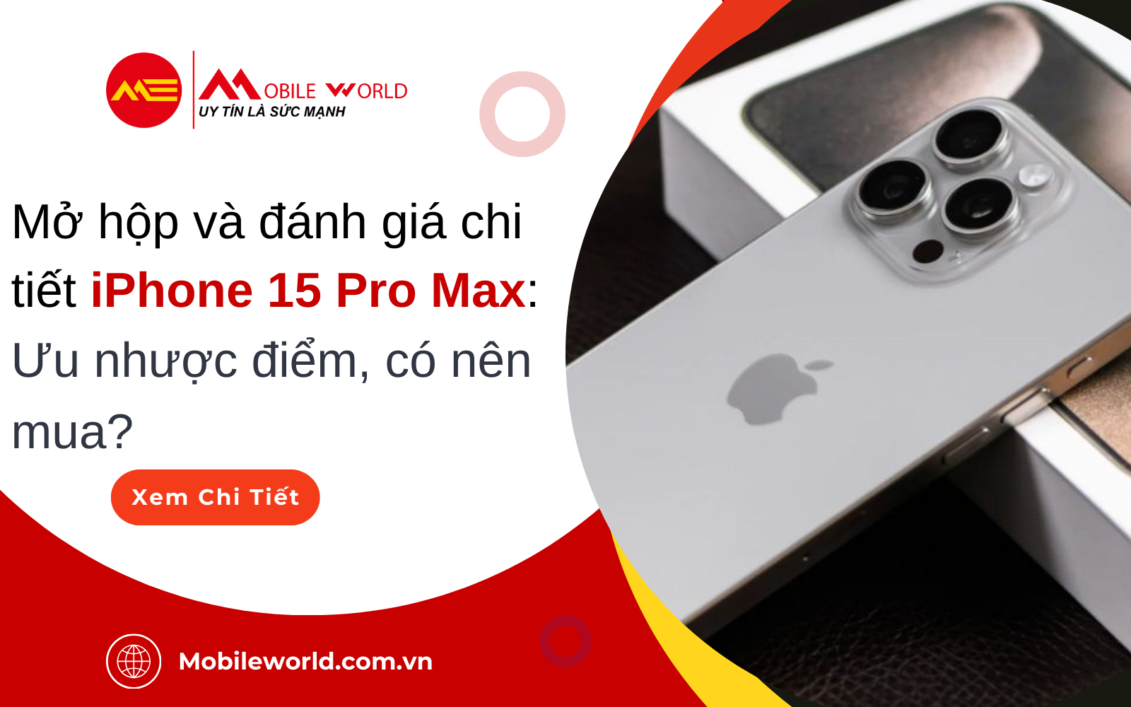 Mở hộp và đánh giá chi tiết iPhone 15 Pro Max: Ưu nhược điểm, có nên mua?