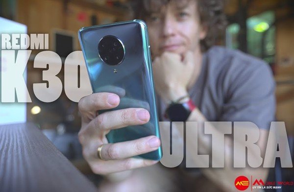 Tìm hiểu chi tiết cấu hình Redmi K30 Ultra, có thật đỉnh cao?