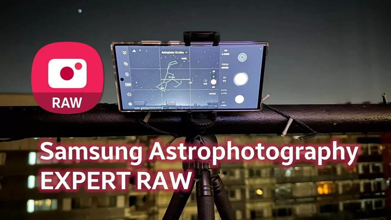 Galaxy S21 đã có thể chụp ảnh thiên văn trong Expert RAW