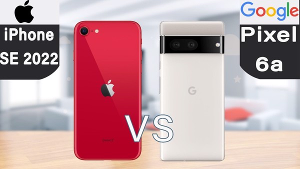 so-sanh-google-pixel-6a-va-iphone-se-2022
