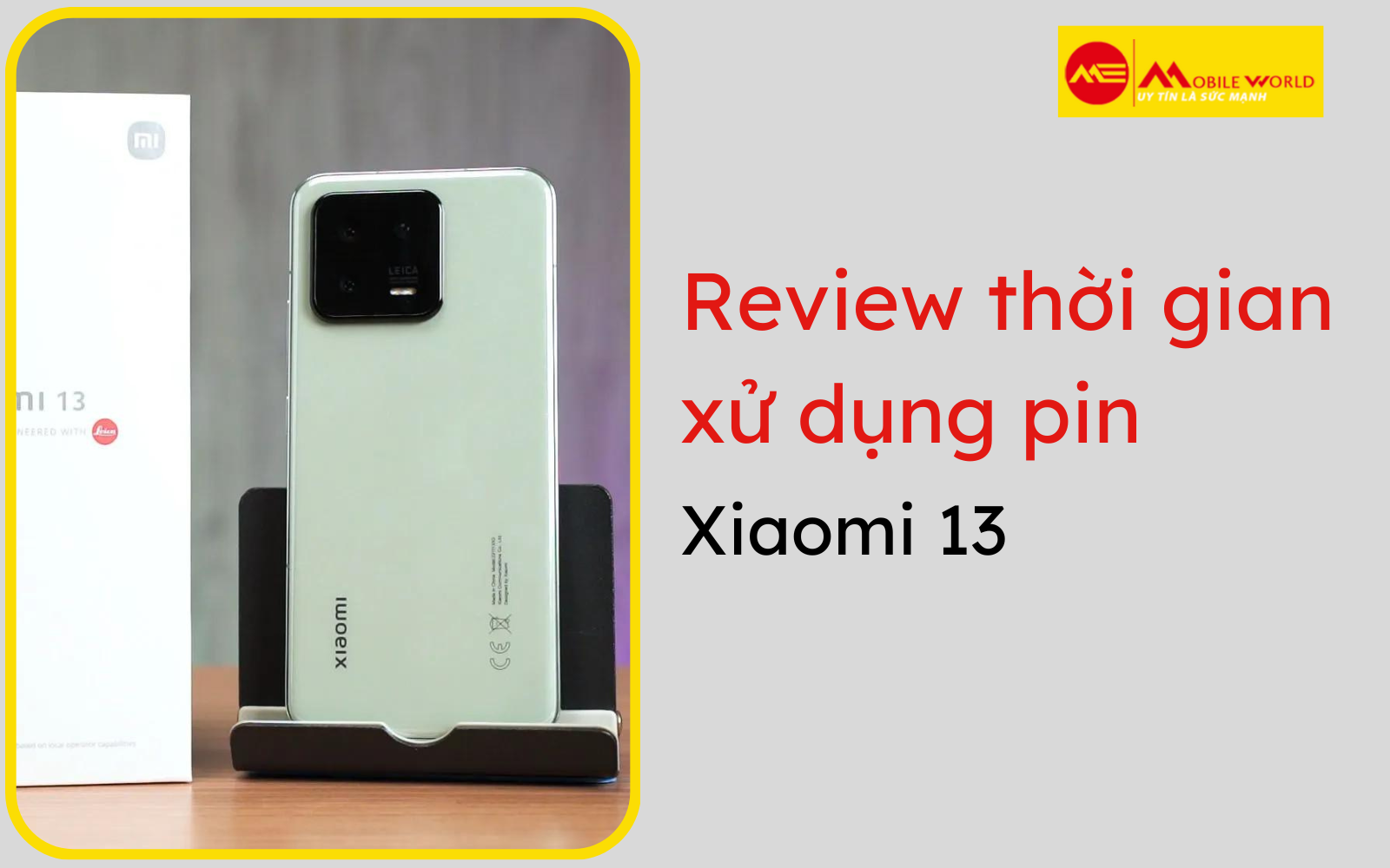 Review thời gian sử dụng pin của Xiaomi 13
