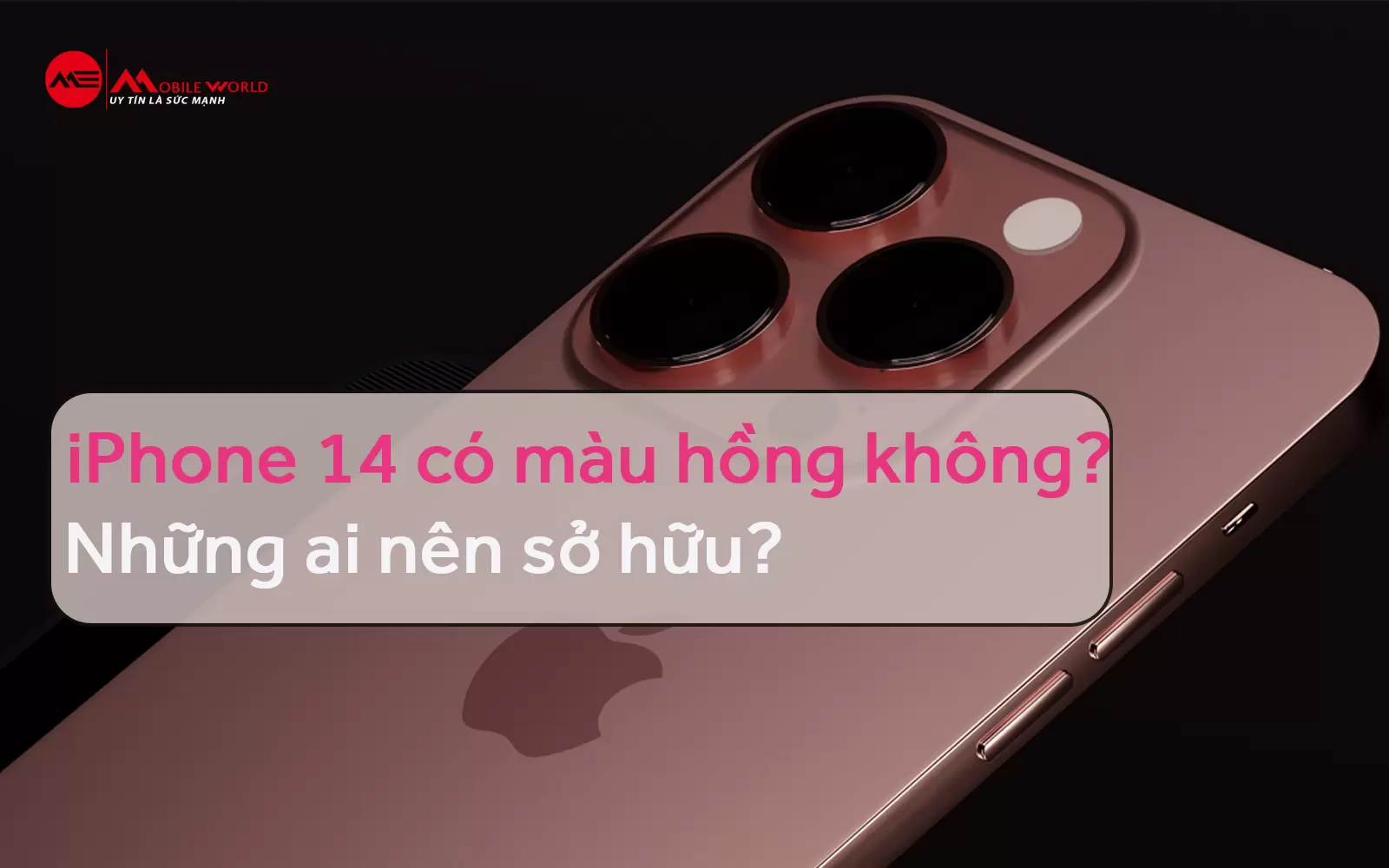 iPhone 14 có màu hồng không, những ai nên sở hữu?