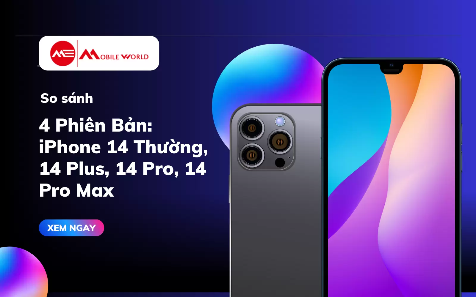So Sánh 4 Phiên Bản iPhone 14 Thường, 14 Plus, 14 Pro, 14 Pro Max