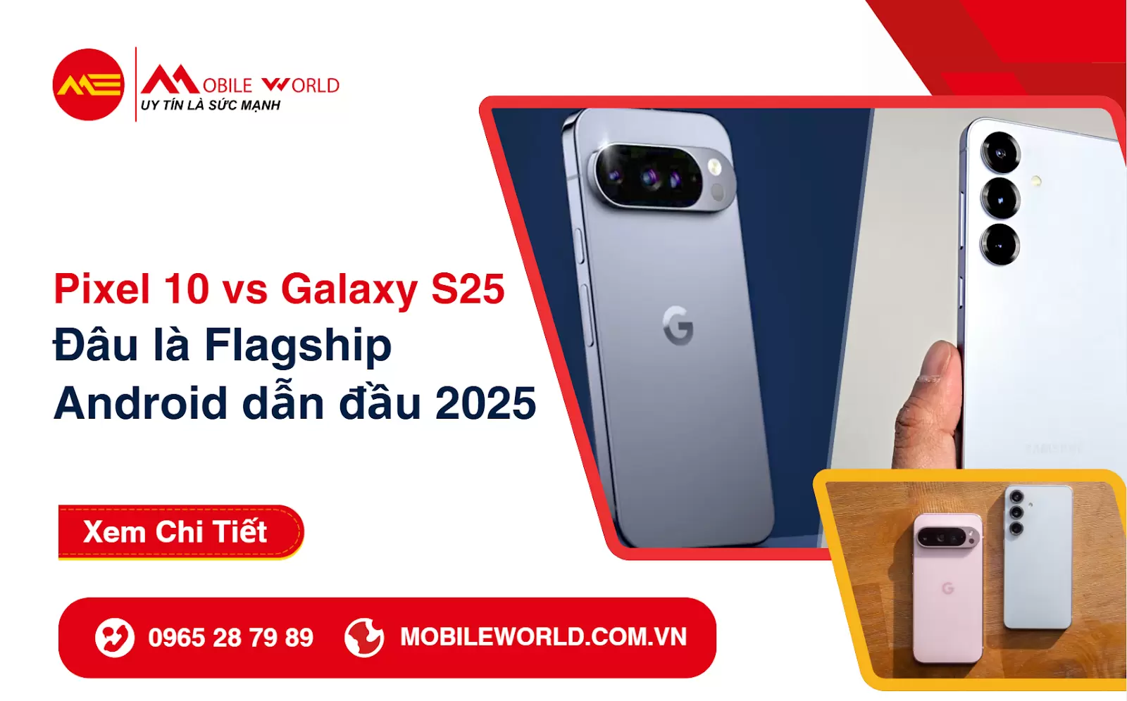 Pixel 10 vs Galaxy S25: Đâu là Flagship Android dẫn đầu 2025
