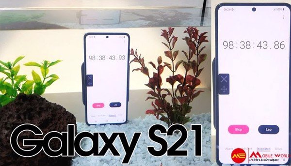 Test nhanh độ chống nước của Galaxy S21, S21 Plus, S21 Ultra