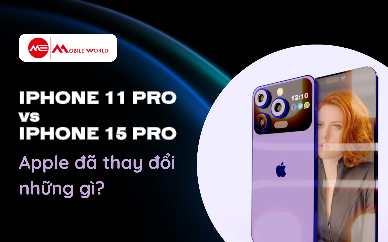 iPhone 11 Pro vs iPhone 15 Pro: Apple đ&atilde; thay đổi những g&igrave;?