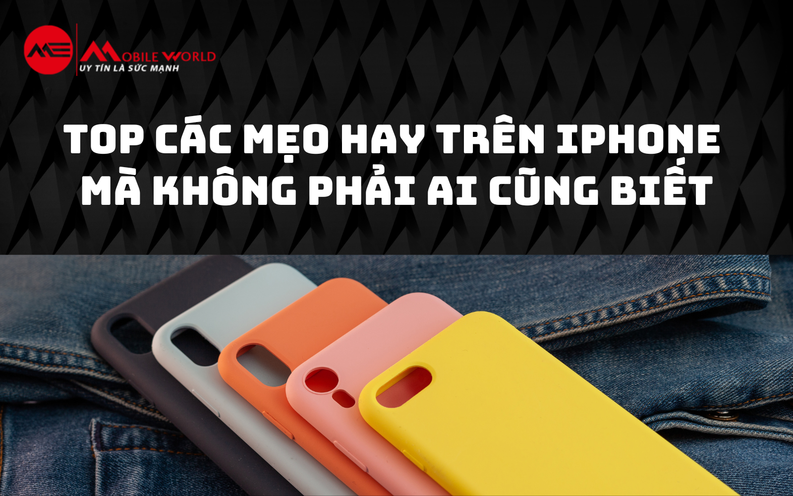 Top các mẹo hay trên iPhone mà không phải ai cũng biết