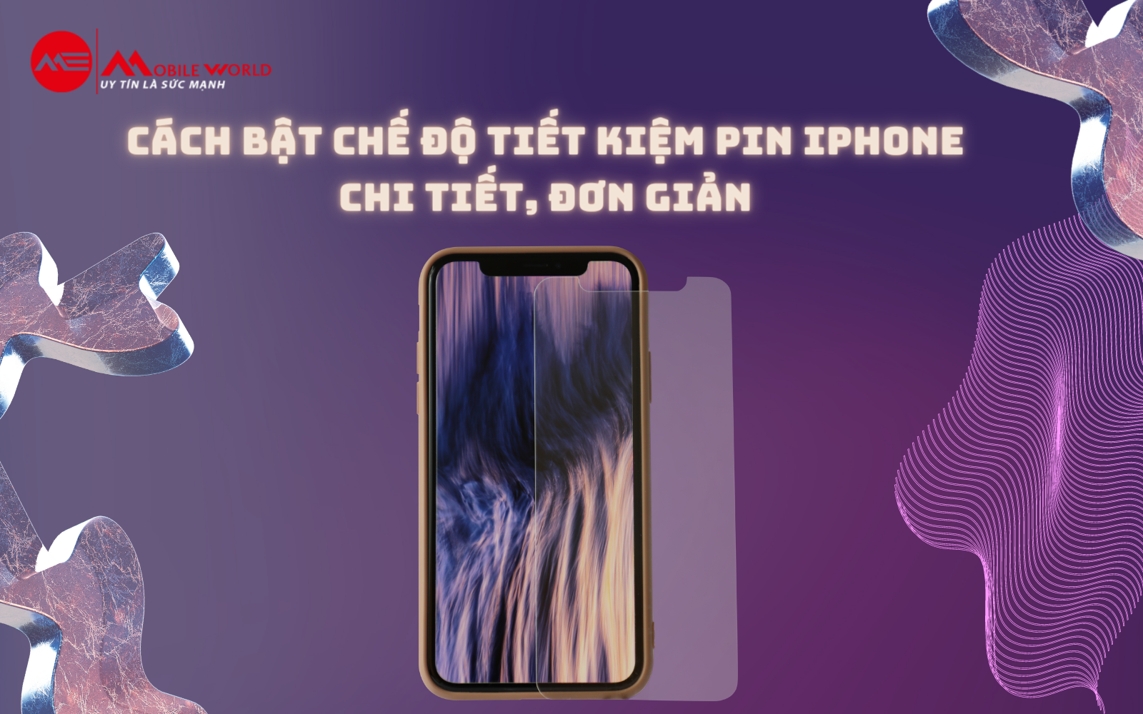 Cách bật chế độ tiết kiệm pin iPhone chi tiết, đơn giản