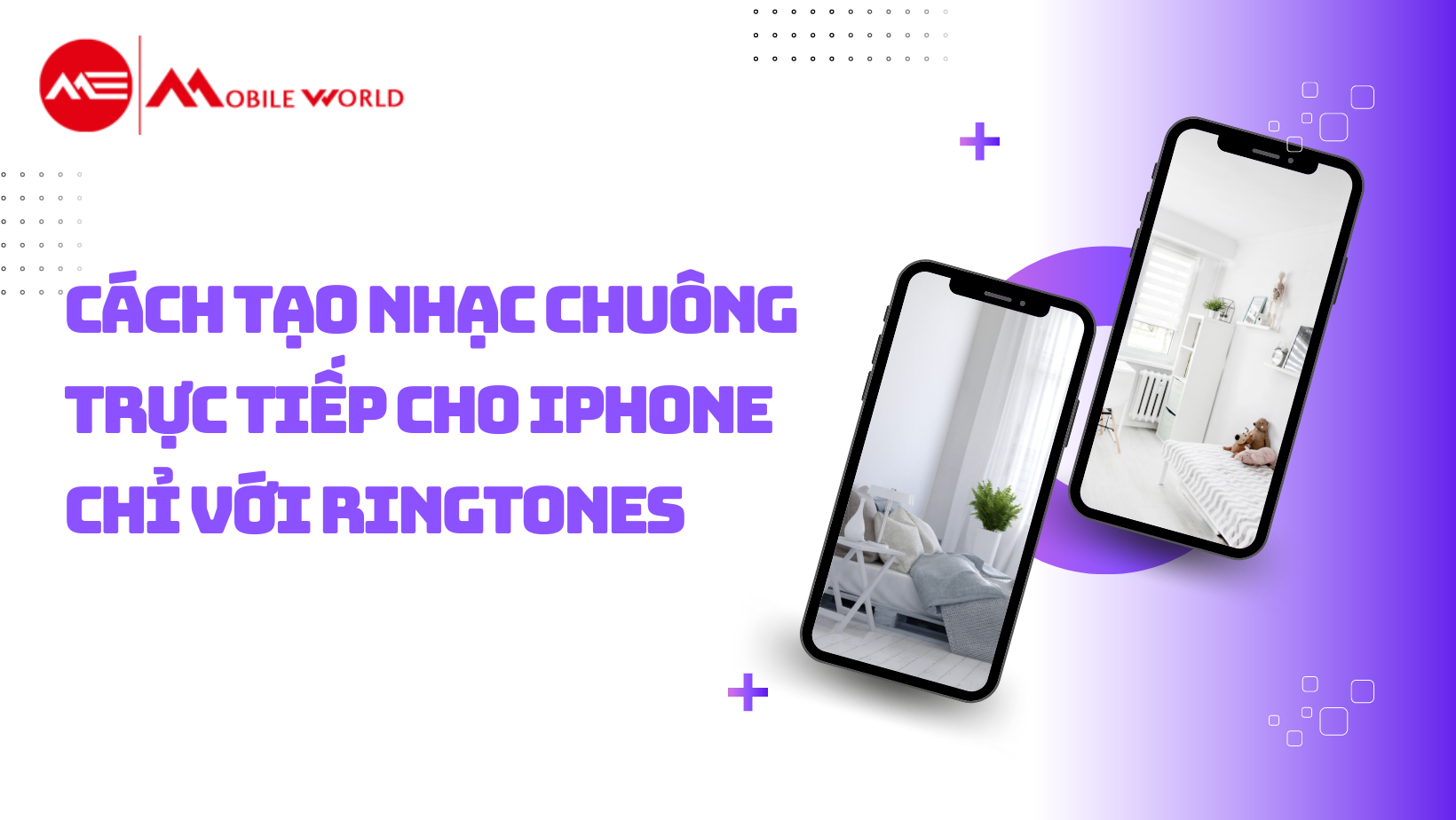 Cách tạo nhạc chuông trực tiếp cho iPhone chỉ với Ringtones