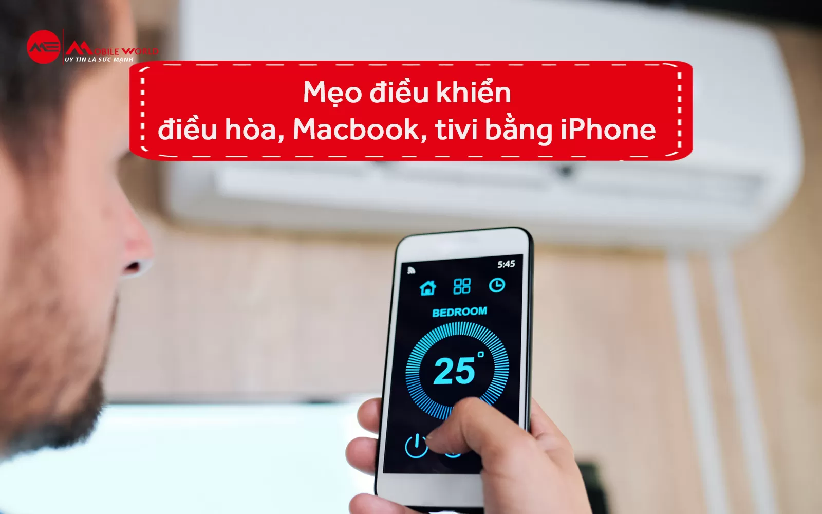 Mẹo điều khiển điều hòa, Macbook, tivi bằng iPhone