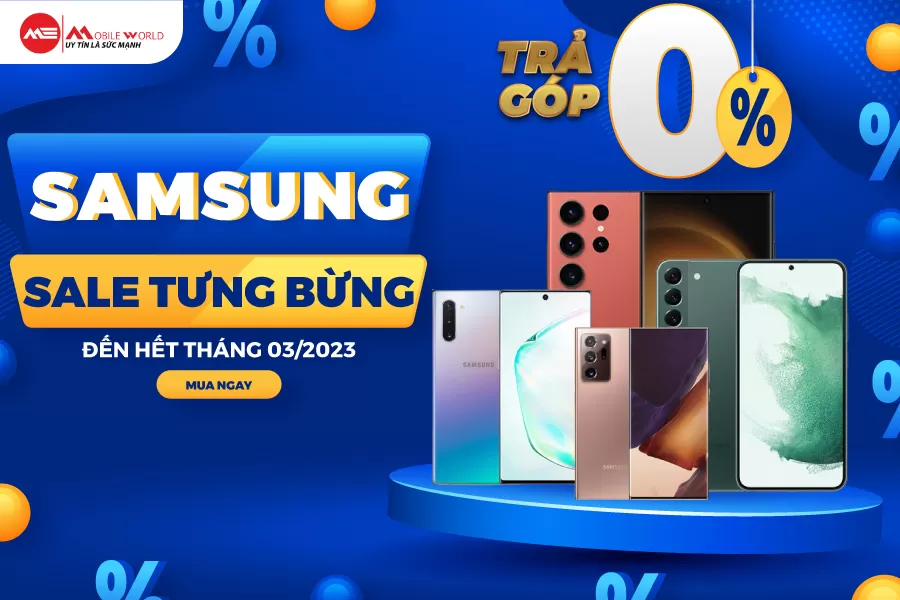 SALE TƯNG BỪNG Samsung Galaxy - GIÁ RẺ NHẤT TẠI MOBILEWORLD