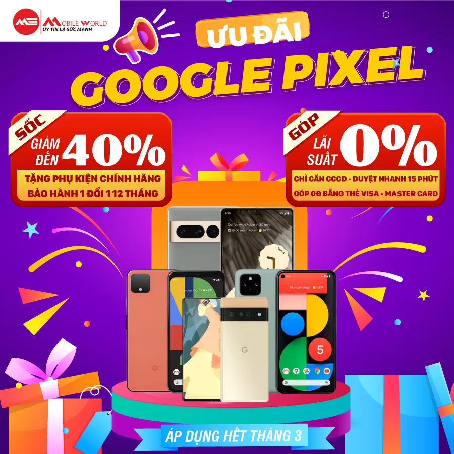 SIÊU SALE GOOGLE PIXEL CHÍNH HÃNG - GIẢM SỐC LÊN ĐẾN 40% TẠI MOBILEWORLD
