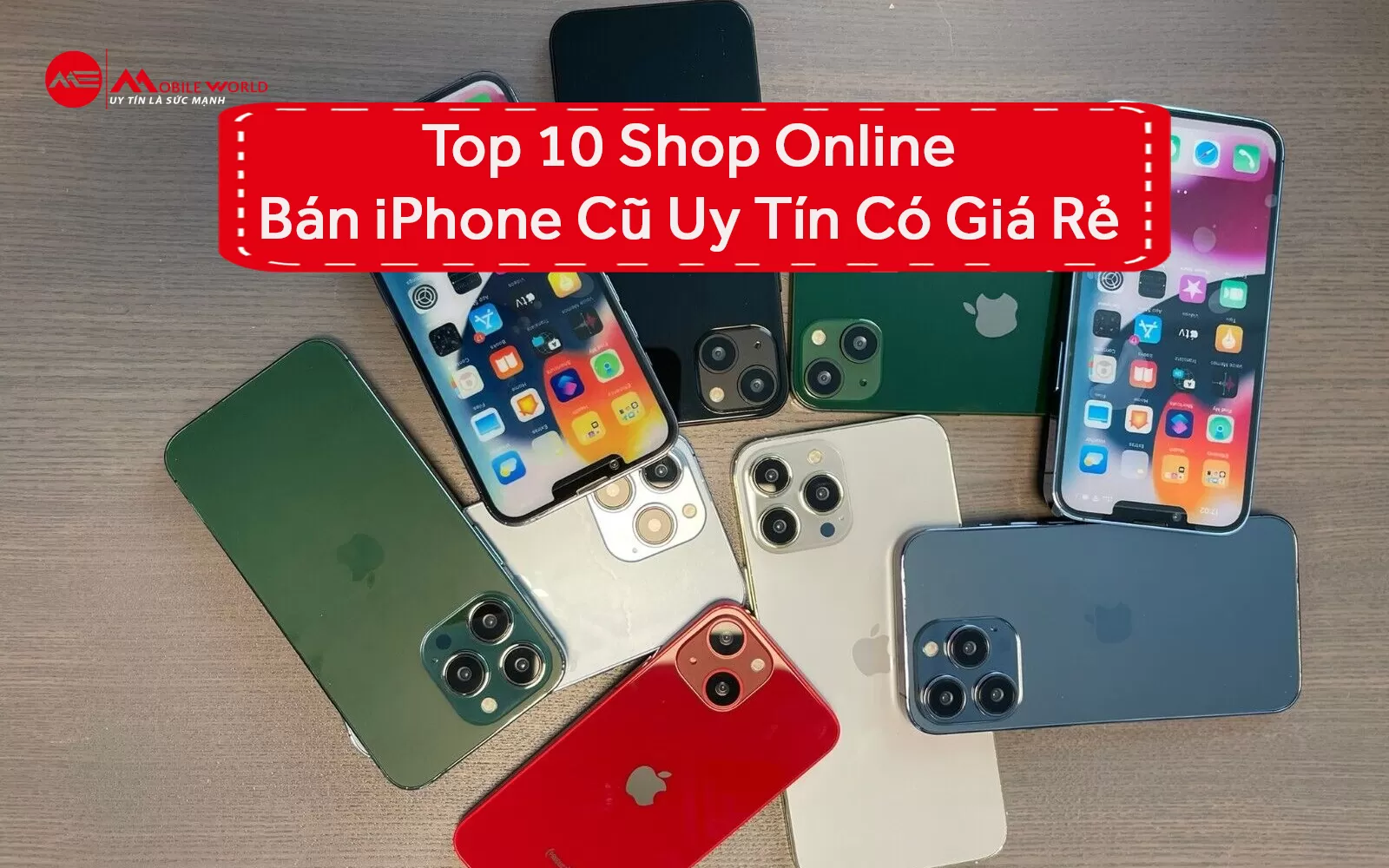 Top 10 Shop Online Bán iPhone Cũ Uy Tín Có Giá Rẻ