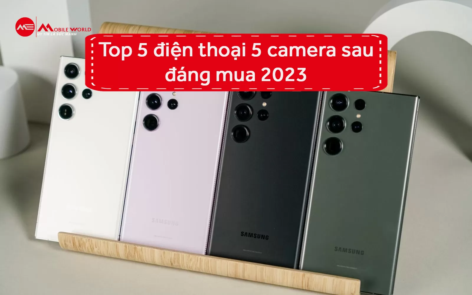 Top 5 điện thoại 5 camera sau đáng mua 2023