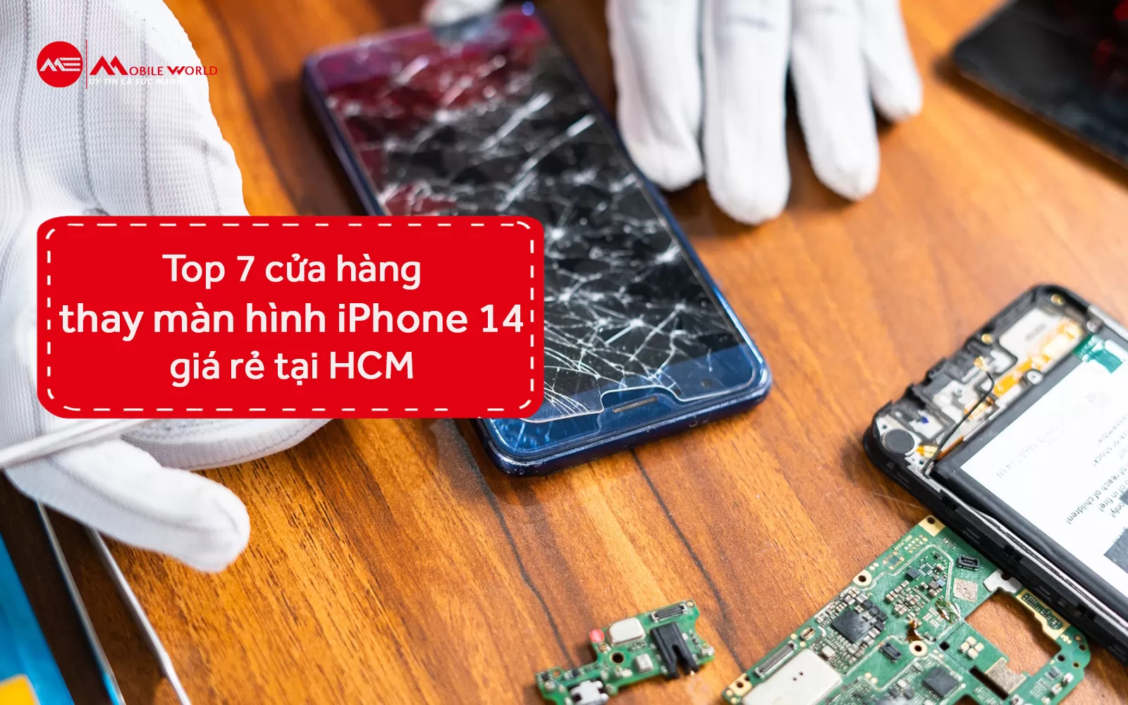 Top 7 cửa hàng thay màn hình iPhone 14 giá rẻ tại HCM